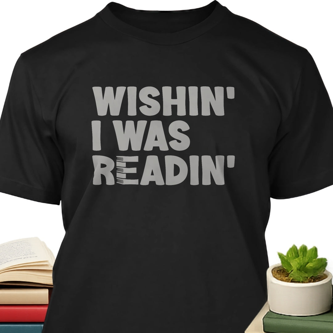 Wishin' I Was Readin'