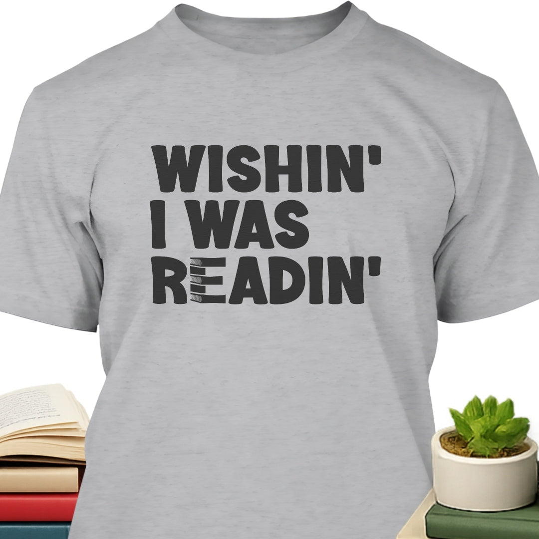Wishin' I Was Readin'
