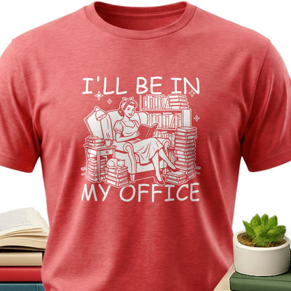 I’ll be in my office